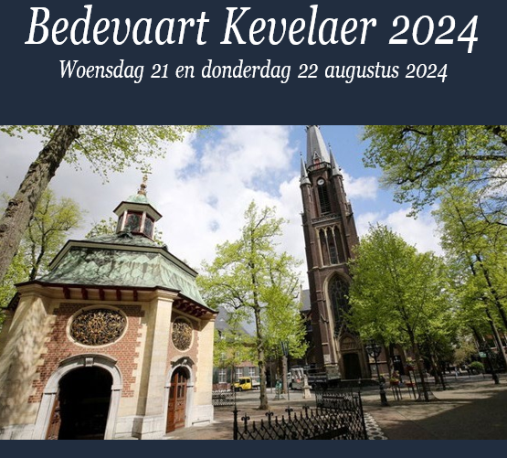 Bedevaart Naar Kevelaer Op 21 En 22 Augustus 2024 Parochie Van De H Drie Eenheid